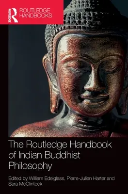 Manualul Routledge de filosofie budistă indiană - The Routledge Handbook of Indian Buddhist Philosophy