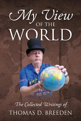 Viziunea mea asupra lumii: Scrieri colecționate de - My View of the World: The Collected Writings of
