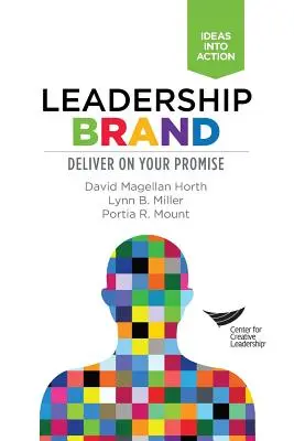 Marca de leadership: Respectați-vă promisiunea - Leadership Brand: Deliver on Your Promise
