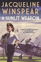 Sunlit Weapon - Misterul palpitant pe timp de război (Winspear Jacqueline (Autor)) - Sunlit Weapon - The thrilling wartime mystery (Winspear Jacqueline (Author))