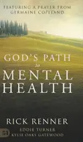 Calea lui Dumnezeu către sănătatea mintală - God's Path to Mental Health