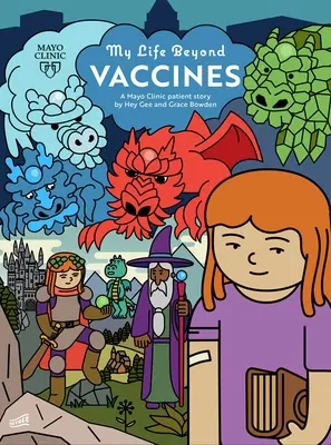 Viața mea dincolo de vaccinuri: Povestea unui pacient de la Mayo Clinic - My Life Beyond Vaccines: A Mayo Clinic Patient Story