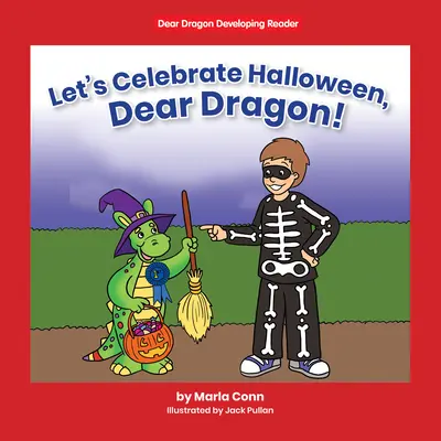 Să sărbătorim Halloween-ul, Dragă Dragon! - Let's Celebrate Halloween, Dear Dragon!
