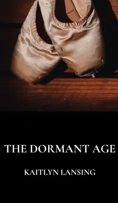 The Dormant Age