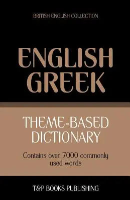 Dicționar tematic engleză britanică-greacă - 7000 de cuvinte - Theme-based dictionary British English-Greek - 7000 words