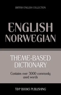 Dicționar tematic engleză britanică-norvegiană - 3000 de cuvinte - Theme-based dictionary British English-Norwegian - 3000 words