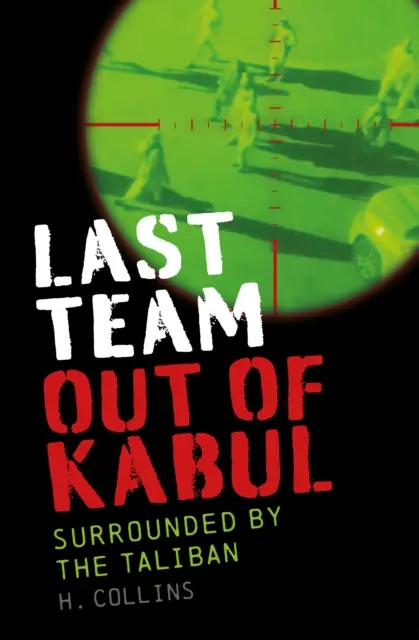 Ultima echipă plecată din Kabul - înconjurată de talibani - Last Team Out of Kabul - Surrounded by the Taliban