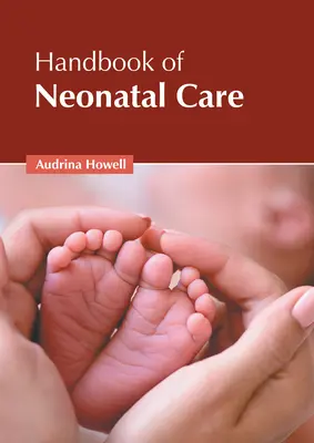 Manual de îngrijire neonatală - Handbook of Neonatal Care