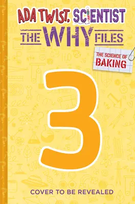 Știința coacerii (Ada Twist, Scientist: The Why Files #3) - The Science of Baking (Ada Twist, Scientist: The Why Files #3)