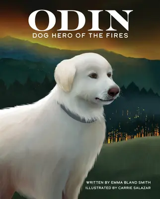 Odin, câinele erou al focurilor - Odin, Dog Hero of the Fires