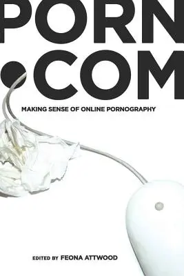 porn.com; Înțelegerea pornografiei online - porn.com; Making Sense of Online Pornography