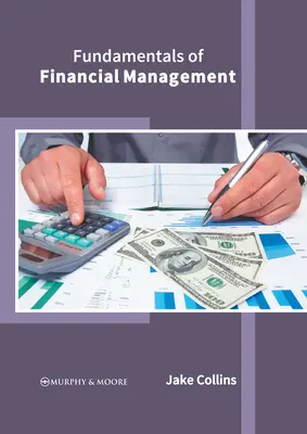Fundamentele managementului financiar (Fundamentals of Financial Management) - Fundamentals of Financial Management