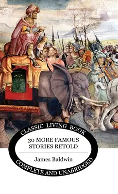 Încă treizeci de povești celebre repovestite - Thirty More Famous Stories Retold