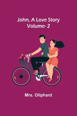 John, o poveste de dragoste; vol. 2 - John, A Love Story; vol. 2