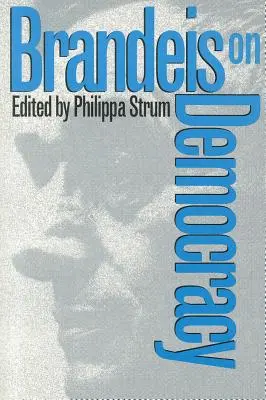 Brandeis despre democrație - Brandeis on Democracy