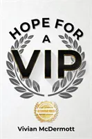 Speranță pentru un VIP - Hope for a VIP