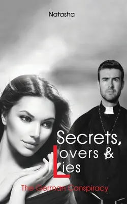 Secrete, iubiri și minciuni: Conspirația germană - Secrets, Lovers & Lies: The German Conspiracy