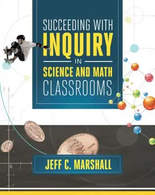 Succesul cu investigația în clasa de științe și matematică - Succeeding with Inquiry in Science and Math Classroom