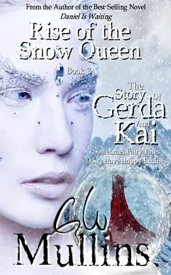 Rise Of The Snow Queen Book Three Povestea lui Gerda și Kai - Rise Of The Snow Queen Book Three The Story Of Gerda And Kai