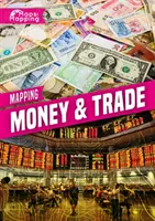 Cartografierea banilor și a comerțului - Mapping Money & Trade