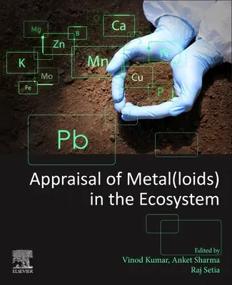 Evaluarea metalelor (loizilor) în ecosistem - Appraisal of Metal(loids) in the Ecosystem