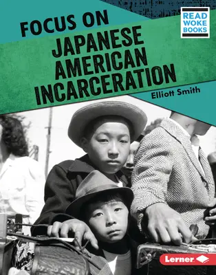 Focus pe încarcerarea americanilor de origine japoneză - Focus on Japanese American Incarceration