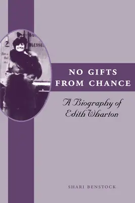 Fără daruri din întâmplare: O biografie a lui Edith Wharton - No Gifts from Chance: A Biography of Edith Wharton
