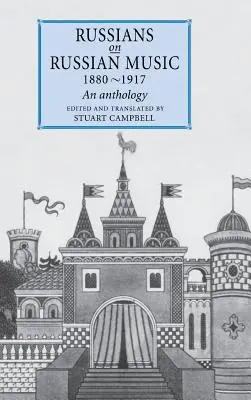 Russians on Russian Music, 1880-1917: O antologie - Russians on Russian Music, 1880-1917: An Anthology