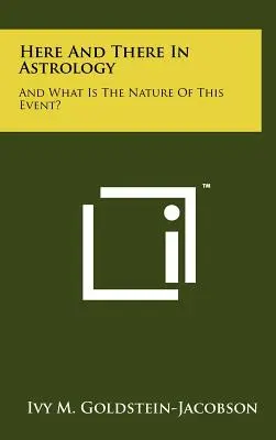 Aici și acolo în astrologie: Și care este natura acestui eveniment? - Here And There In Astrology: And What Is The Nature Of This Event?