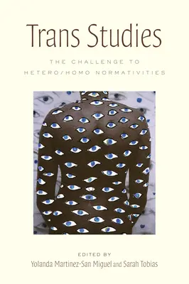 Studii trans: Provocarea față de normativitățile Hetero/Homo - Trans Studies: The Challenge to Hetero/Homo Normativities