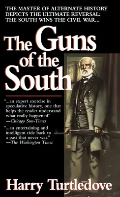 The Guns of the South: Un roman al Războiului Civil - The Guns of the South: A Novel of the Civil War