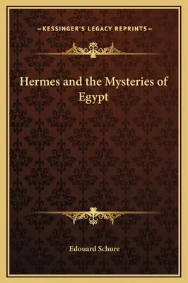Hermes și misterele Egiptului - Hermes and the Mysteries of Egypt
