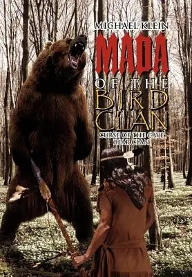 Mada din clanul păsărilor: Blestemul clanului ursului de peșteră - Mada of the Bird Clan: Curse of the Cave Bear Clan