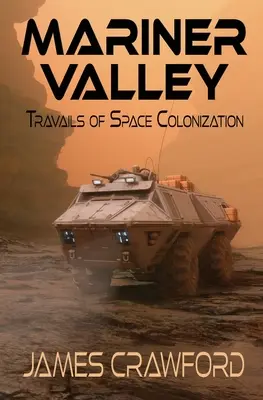 Mariner Valley: Munca colonizării spațiale - Mariner Valley: Travails of Space Colonization