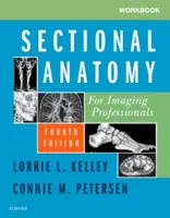 Caiet de lucru pentru Anatomie secțională pentru profesioniștii în imagistică - Workbook for Sectional Anatomy for Imaging Professionals