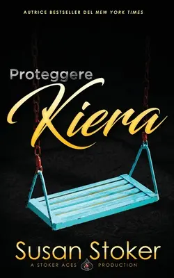 Protejați-o pe Kiera - Proteggere Kiera