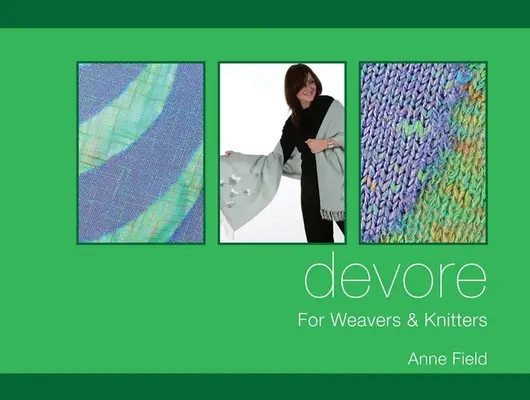 DeVore: Pentru țesători și tricotatori - DeVore: For Weavers and Knitters
