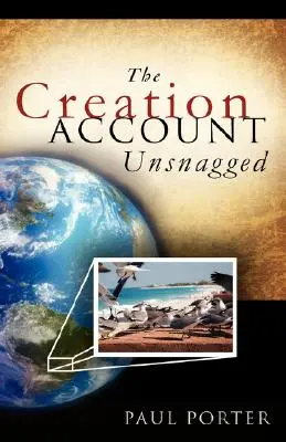 Contul de creație neîngrădit - The Creation Account Unsnagged