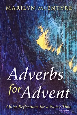 Adverbe pentru Advent - Adverbs for Advent