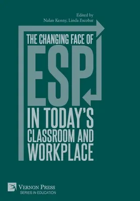 Fața schimbătoare a ESP în sala de clasă și la locul de muncă de astăzi - The changing face of ESP in today's classroom and workplace