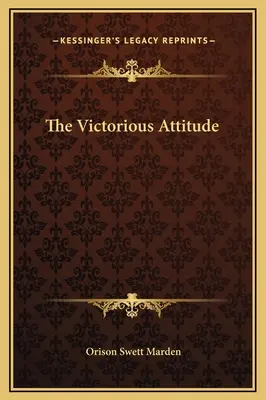 Atitudinea victorioasă - The Victorious Attitude
