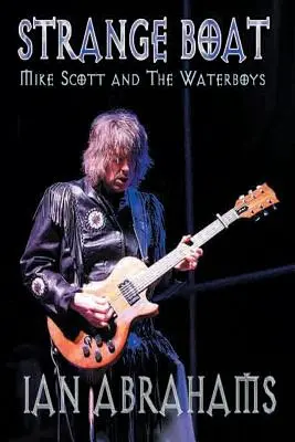 Strangeboat: Mike Scott și The Waterboys - Strangeboat: Mike Scott and the Waterboys
