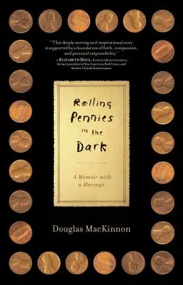 Rolling Pennies in the Dark: O amintire cu un mesaj - Rolling Pennies in the Dark: A Memoir with a Message