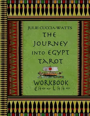 Cartea de lucru pentru tarotul Călătoria în Egipt - Journey into Egypt Tarot Workbook