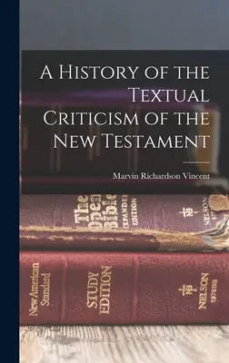 O istorie a criticii textuale a Noului Testament - A History of the Textual Criticism of the New Testament