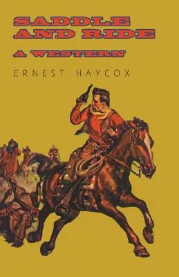 În șa și călărește - Un western - Saddle and Ride - A Western