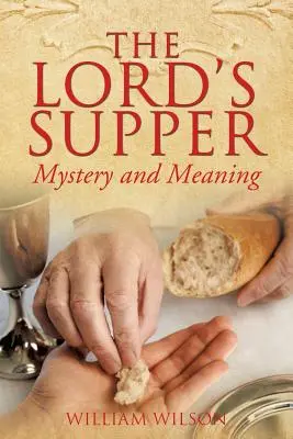 Cina Domnului (The Lord's Supper) - The Lord's Supper