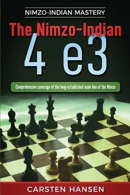 Nimzo-indiana 4 e3: Acoperire cuprinzătoare a liniei principale de lungă durată a lui Nimzo - The Nimzo-Indian 4 e3: Comprehensive coverage of the long-established main line of the Nimzo