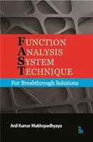 Tehnica sistemului de analiză a funcțiilor - Pentru soluții revoluționare - Function Analysis System Technique - For Breakthrough Solutions
