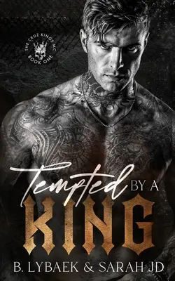 Ispitit de un rege: O poveste de dragoste MC întunecată - Tempted by a King: A dark MC romance